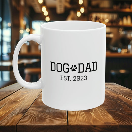 Dog Dad Est 2023 | Ceramic Mug 11oz