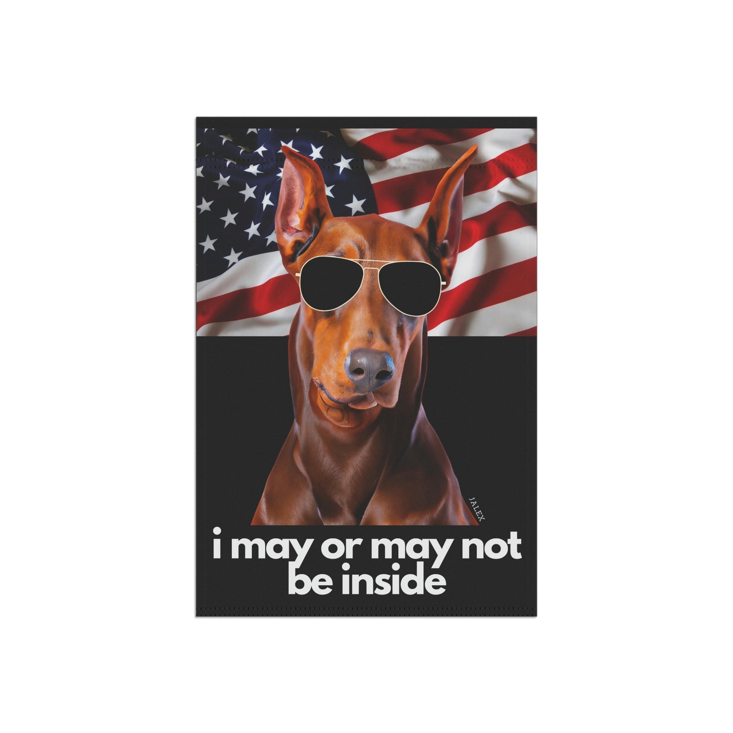 Red Doberman Flag, Garden Flag, I May or May Not Be Inside, Patriotic, USA, United States, American, House Flag, Banner, Printed Both Side