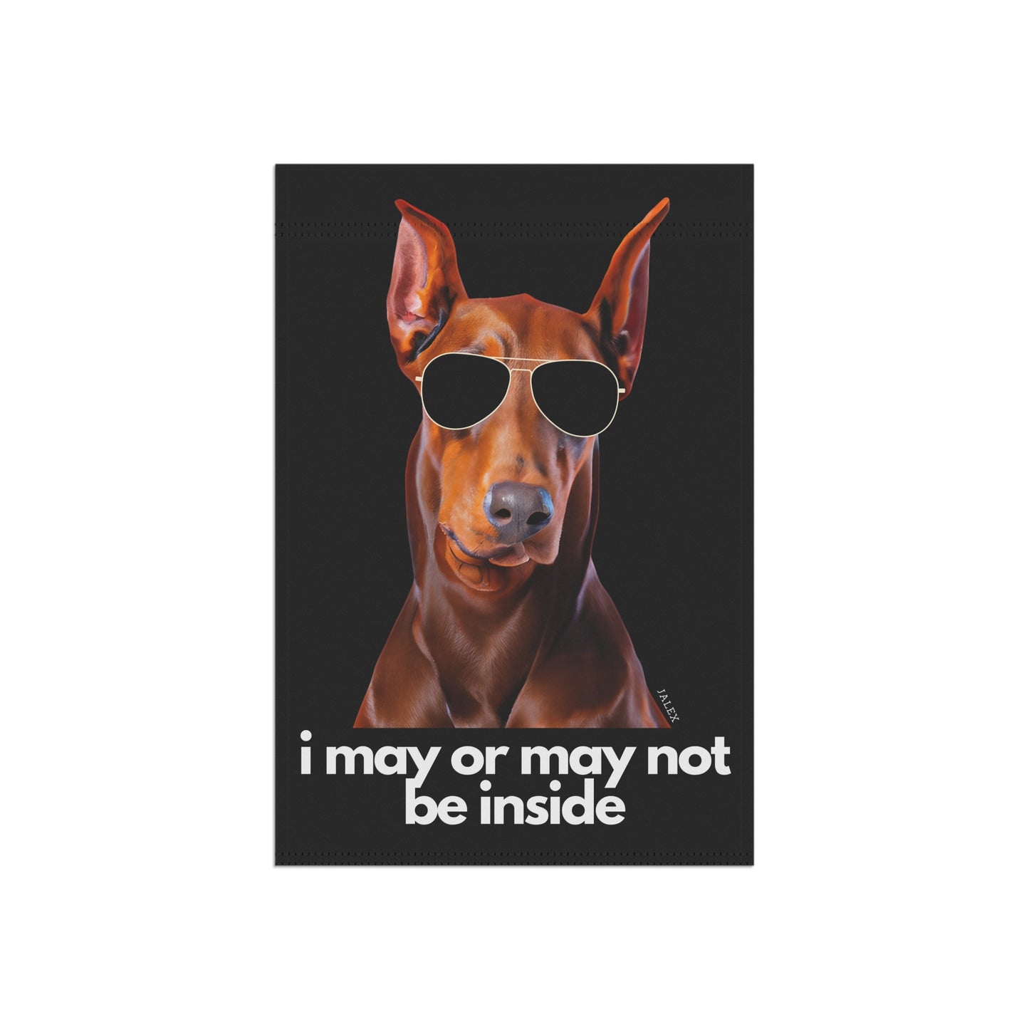 Red Doberman Flag, Garden Flag, I May or May Not Be Inside, House Flag, Banner, Printed Both Sides