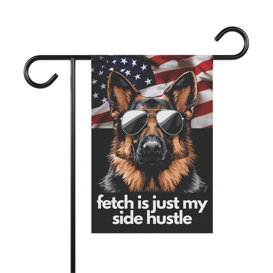 German Shepherd Flag, US Flag Background, Fetch Is Just My Side Hustle, Garden Flag, Gift, Dog Lover, Printed both sides