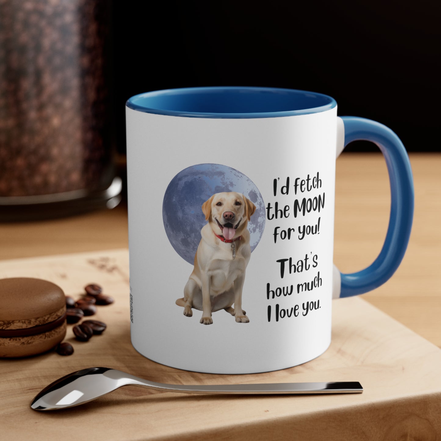 Yellow Labrador "I'd fetch the moon for you. That's how much I love you." | Coffee Mug, 11oz