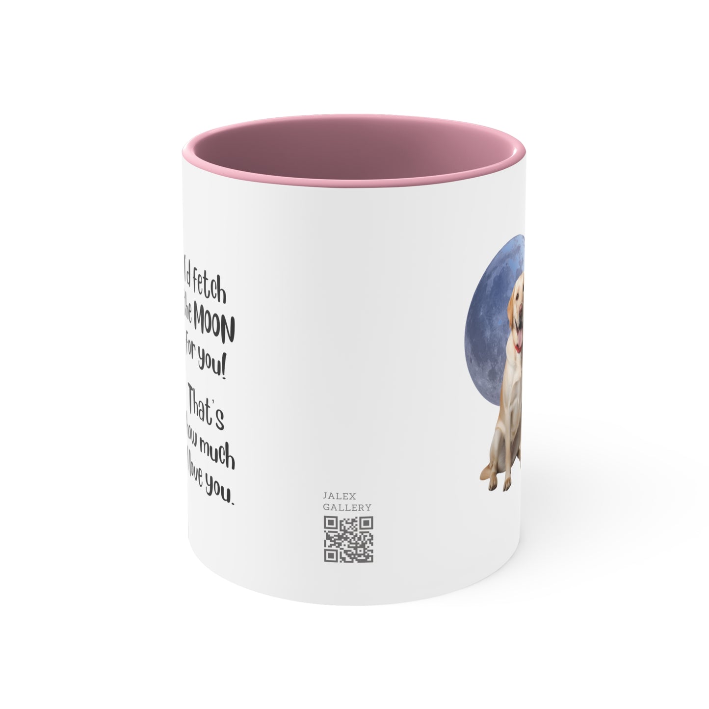 Yellow Labrador "I'd fetch the moon for you. That's how much I love you." | Coffee Mug, 11oz