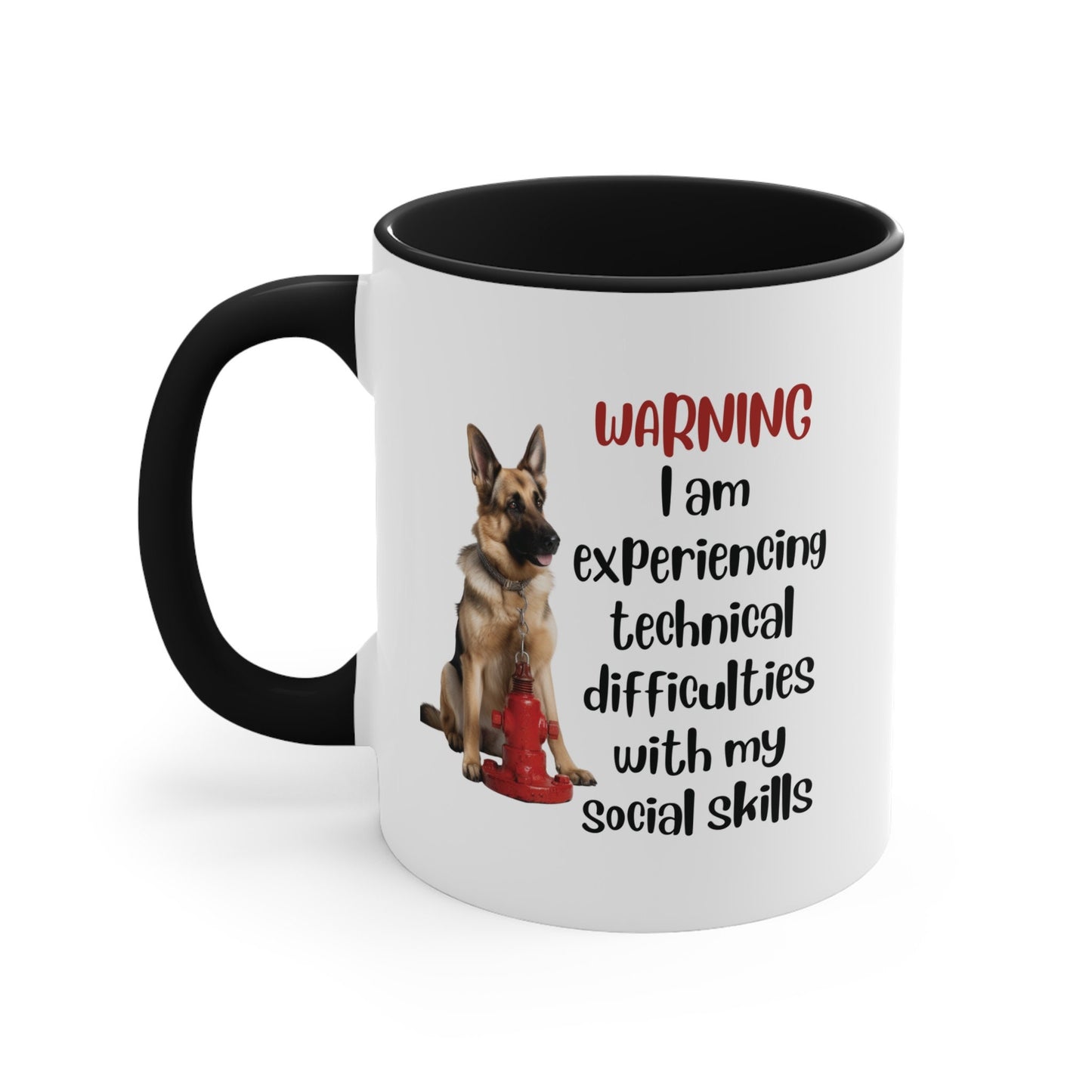 German Shepherd with Hydrant "Warning: I am experiencing technical difficulties with my social skills" | Coffee Mug, 11oz