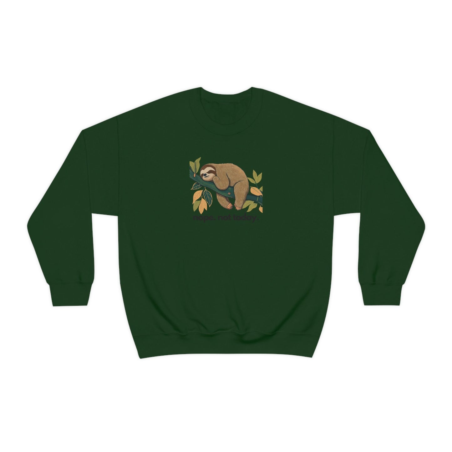 Sloth Nope Not Today Crewneck Sweatshirt