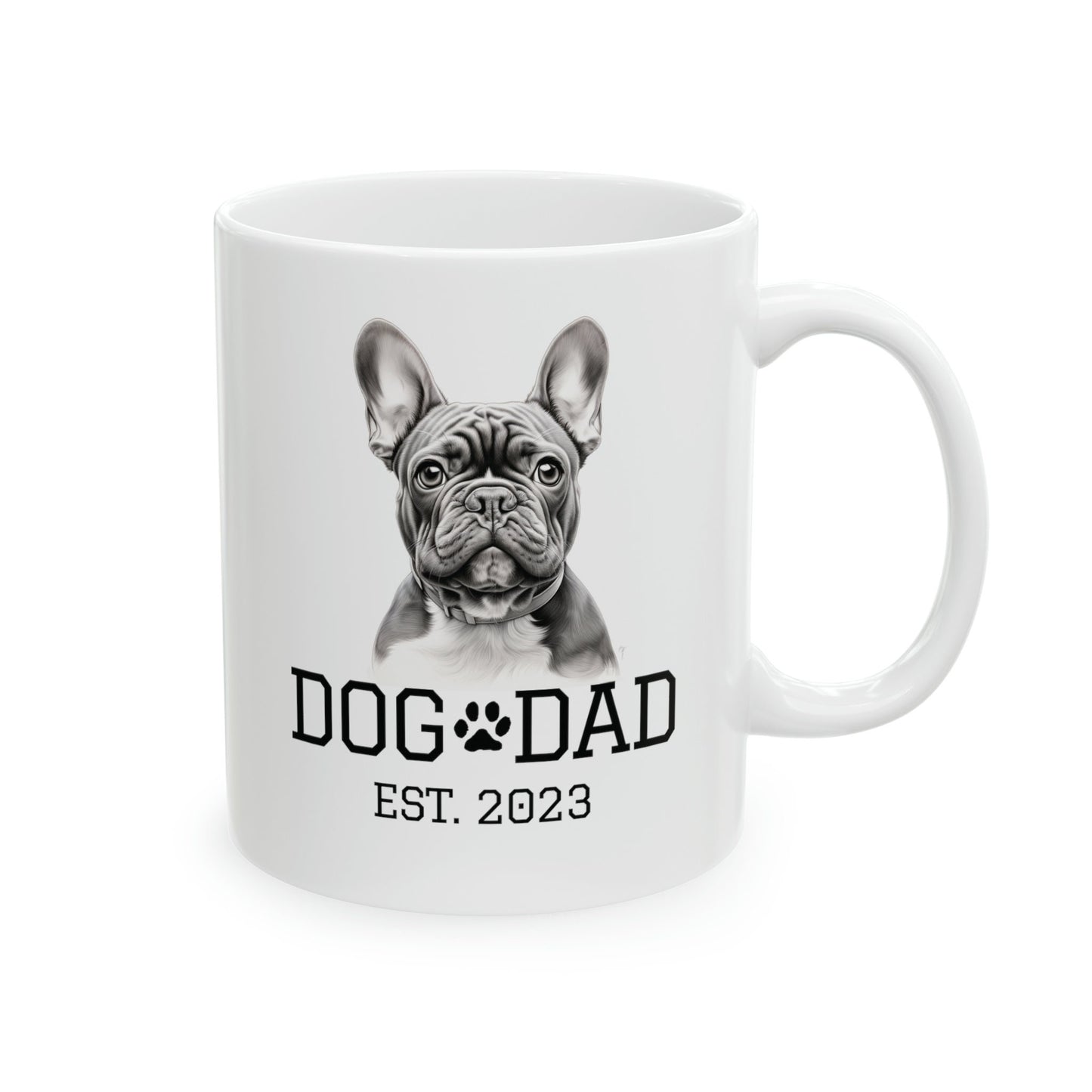 French Bulldog Dog Dad Est 2023 | Ceramic Mug 11oz