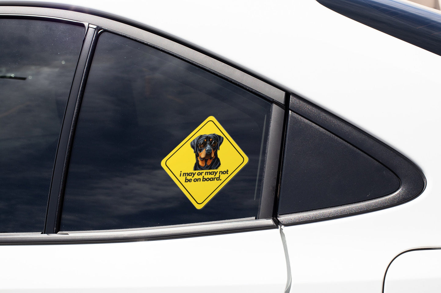 Rottweiler I "i may or may not be on board" Sticker