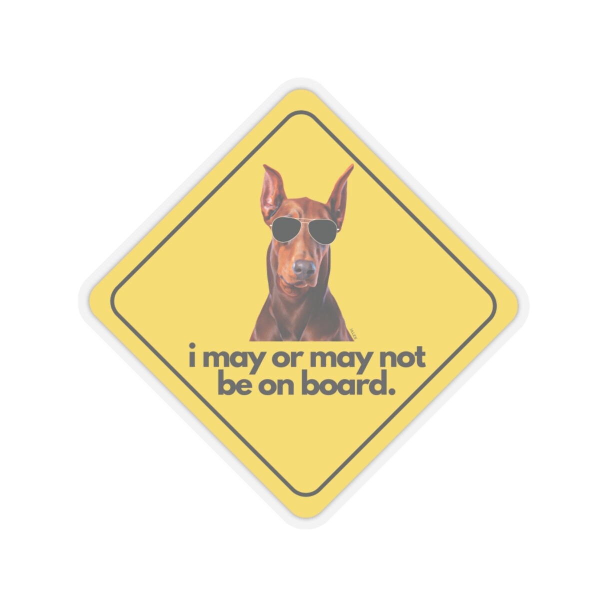 Doberman (red) I "i may or may not be on board" Sticker