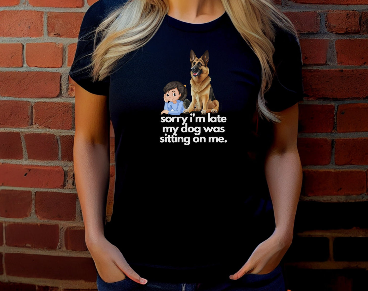 German Shepherd Shirt , Sorry I'm Late My Dog Was Sitting on Me, Funny Gift, GSD, Dog Lover, Shepherd, Cute