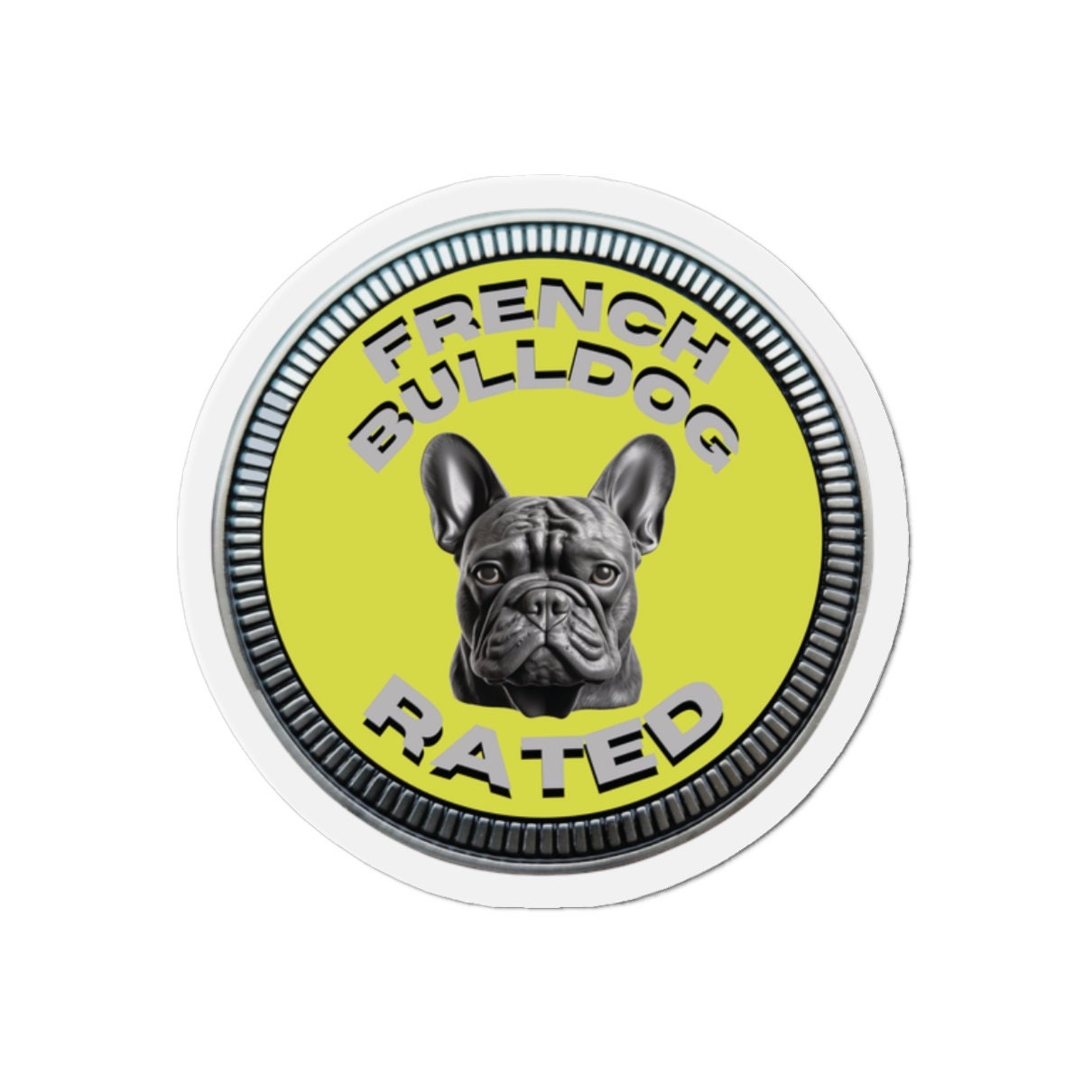 French Bulldog "RATED" | Yellow | Metal Looking Badge | Die-Cut Magnet