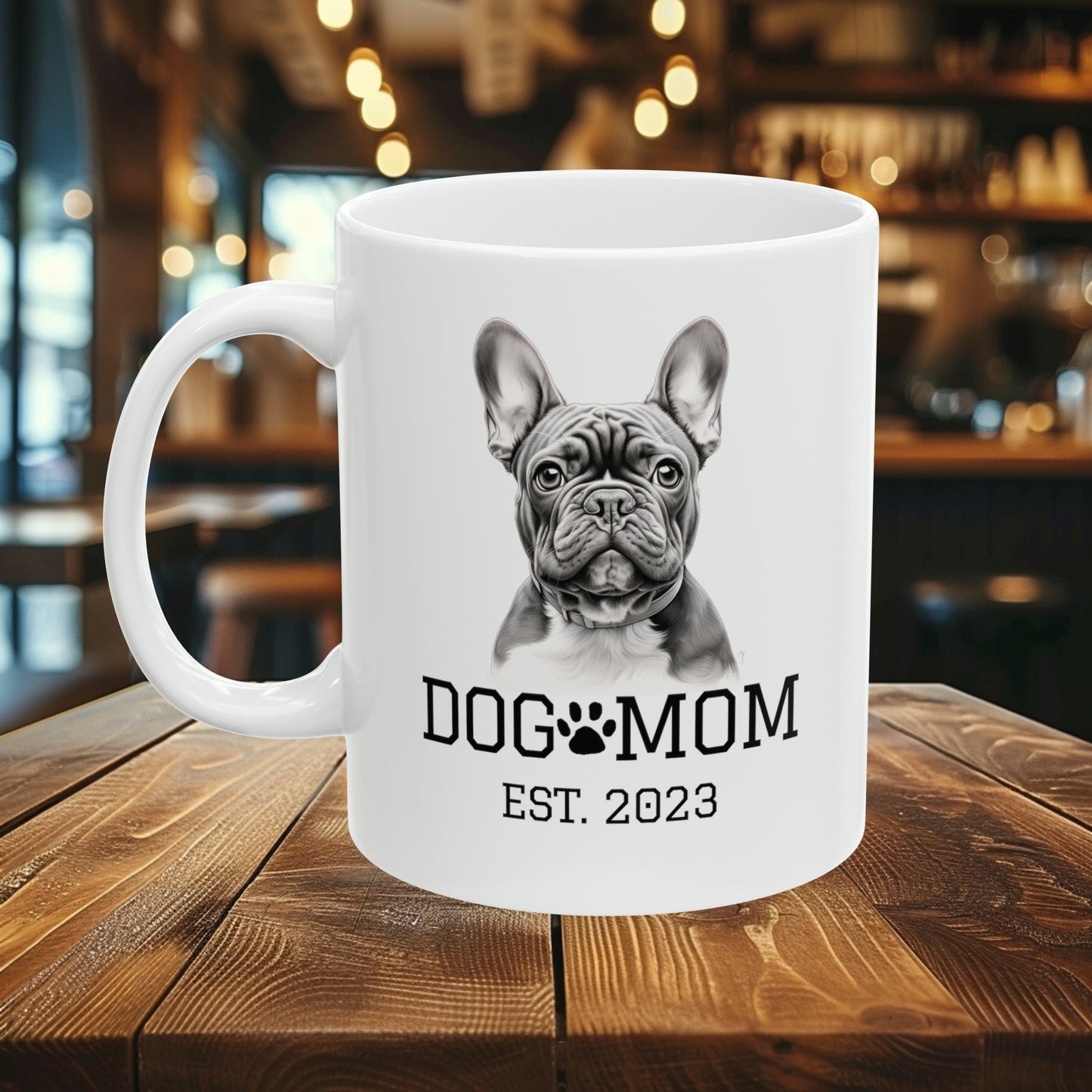 French Bulldog Dog Mom Est 2023 | Ceramic Mug 11oz