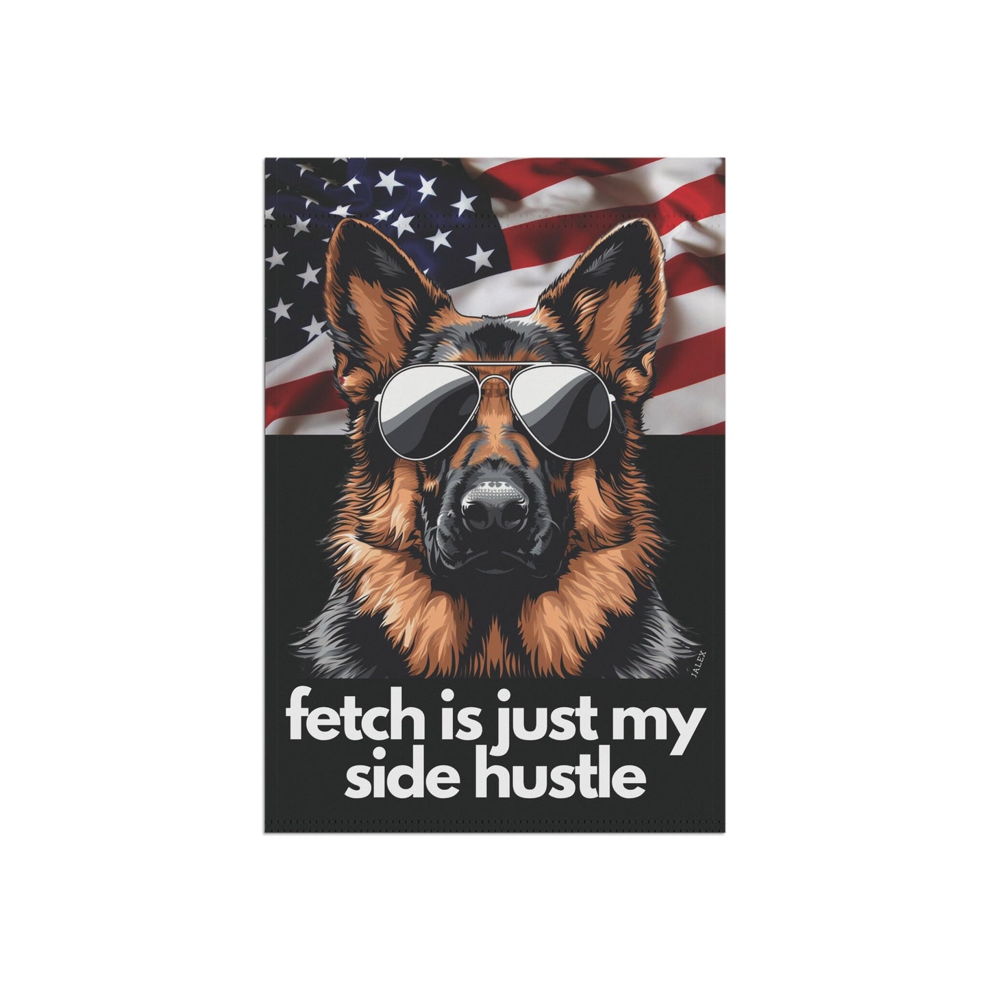 German Shepherd Flag, US Flag Background, Fetch Is Just My Side Hustle, Garden Flag, Gift, Dog Lover, Printed both sides