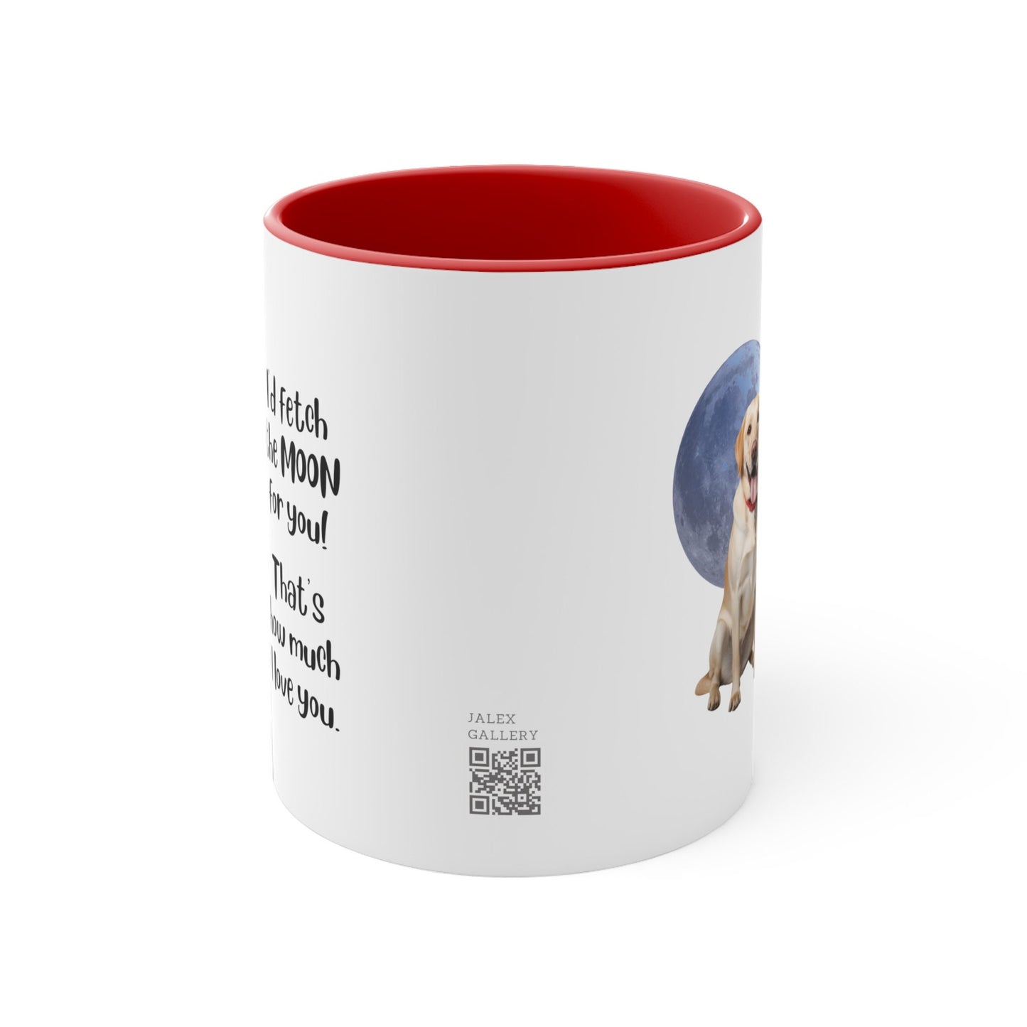 Yellow Labrador "I'd fetch the moon for you. That's how much I love you." | Coffee Mug, 11oz