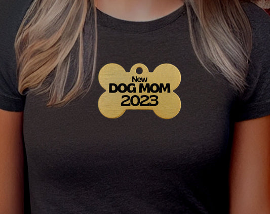 2023 New Dog Mom | Gold Bone Tag | TShirt, Dog Lover