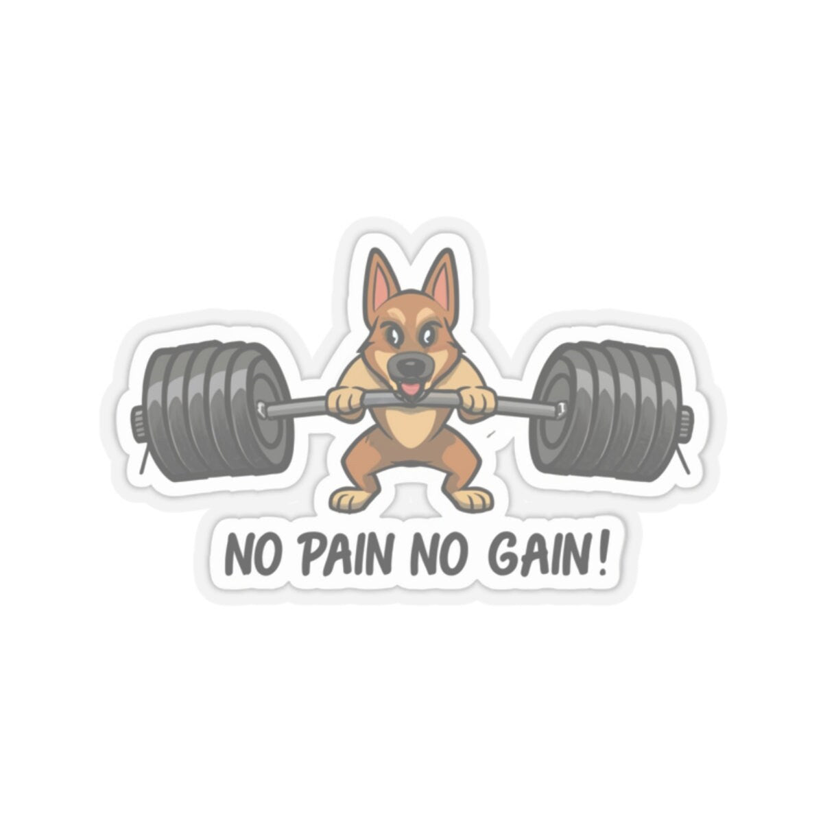 German Shepherd | No Pain No Gain | Cute Dog Sticker