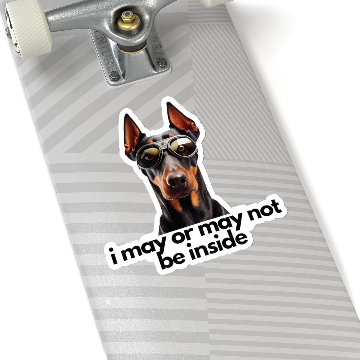 Doberman | i may or may not be inside | Sticker