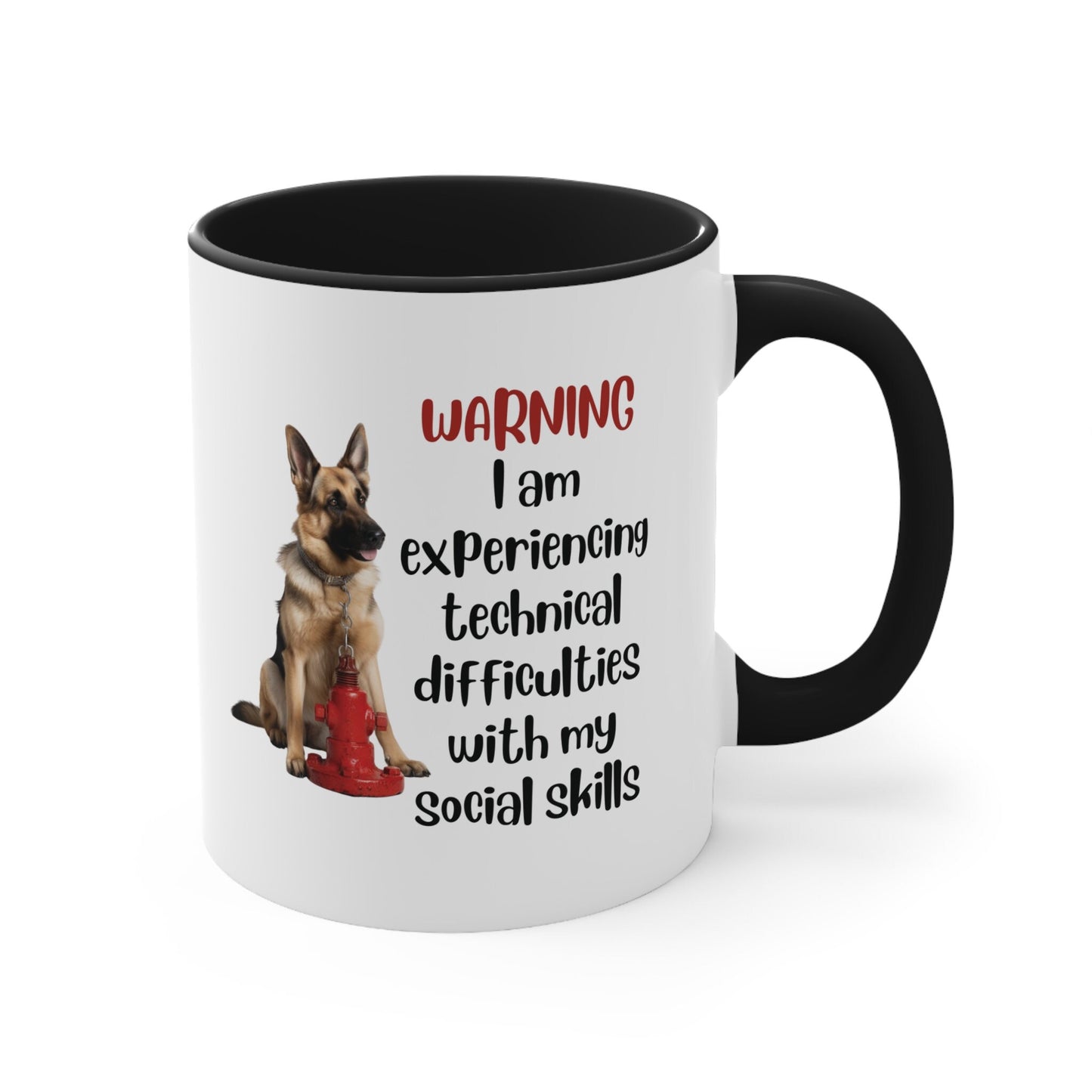 German Shepherd with Hydrant "Warning: I am experiencing technical difficulties with my social skills" | Coffee Mug, 11oz