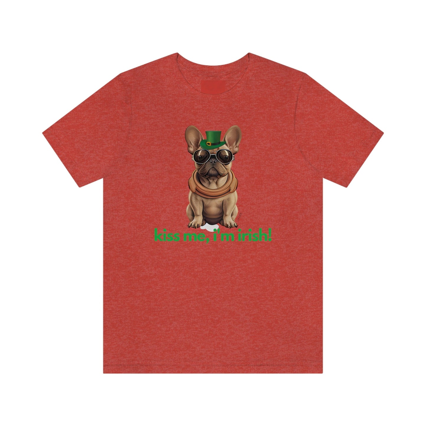 French Bulldog Shirt, Kiss Me I'm Irish, Frenchie Tee, Gift for Dog Lover, Dog People, Dog Mom, New Dog Owner, Pet Lover, Funny Dog Shirt