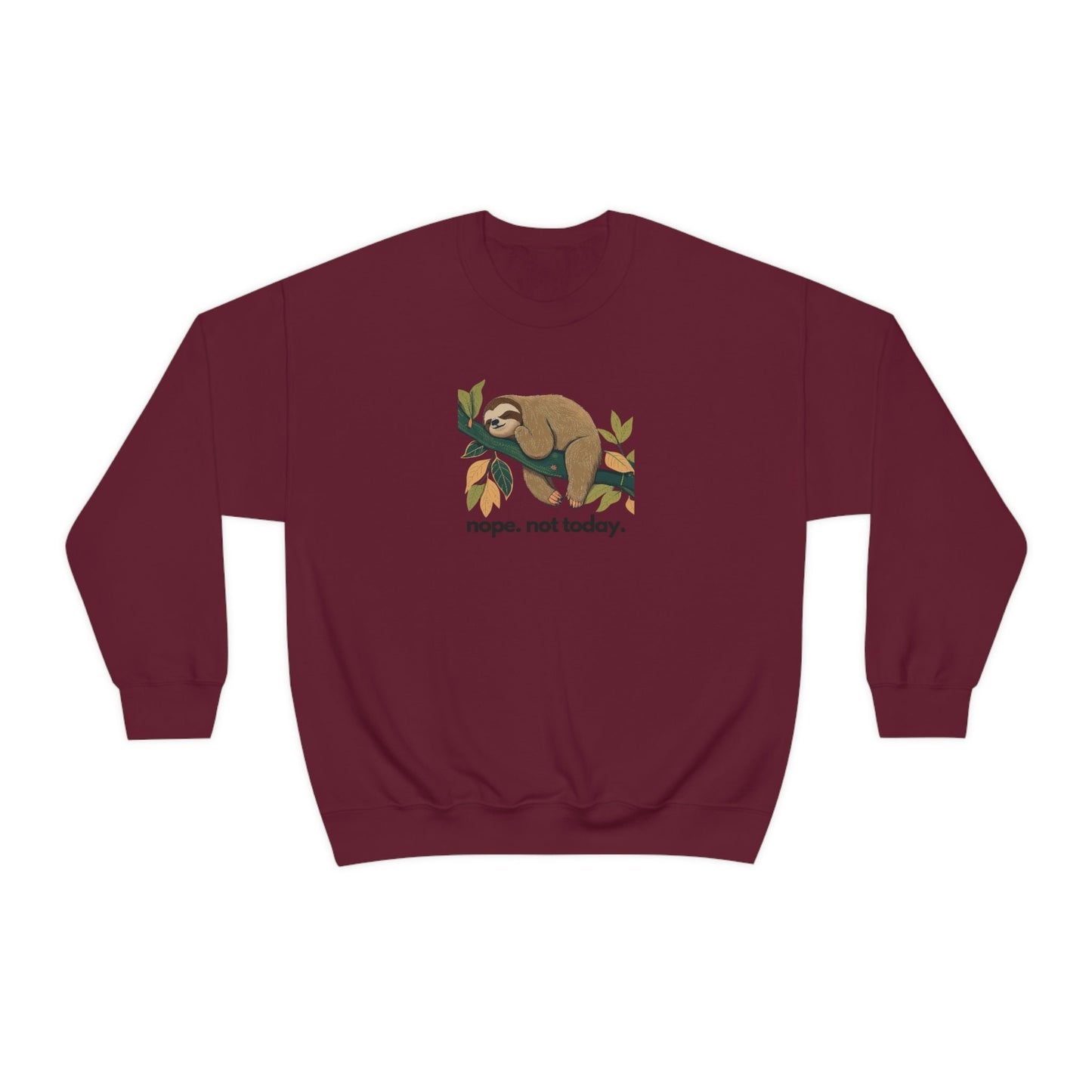 Sloth Nope Not Today Crewneck Sweatshirt