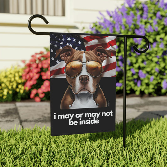 Pitt Bull Flag, Garden Flag, I May or May Not Be Inside, Patriotic, USA, United States, American, House Flag, Banner, Printed Both