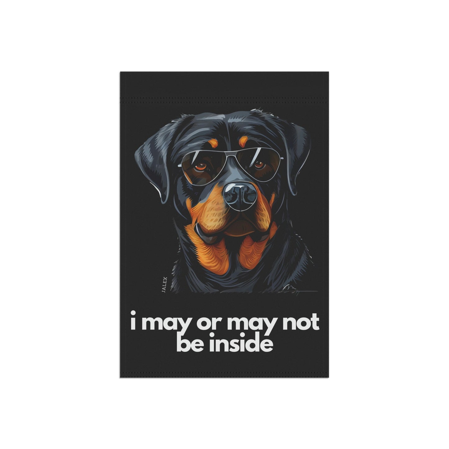 Rottweiler Flag, Garden Flag, I May or May Not Be Inside, House Flag, Banner, Printed Both Sides