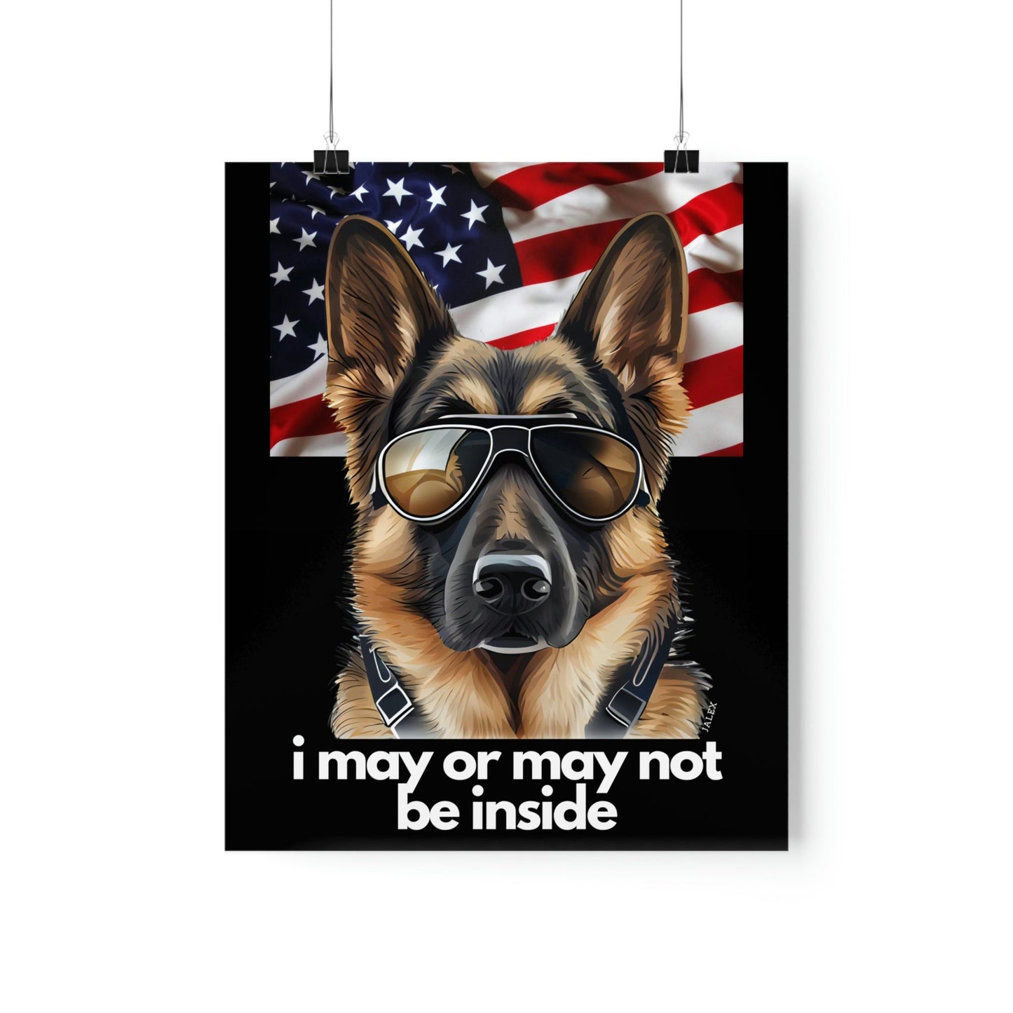 German Shepherd "I May or May Not Be Inside", American Flag, Patriotic, USA, Premium Matte Vertical Poster