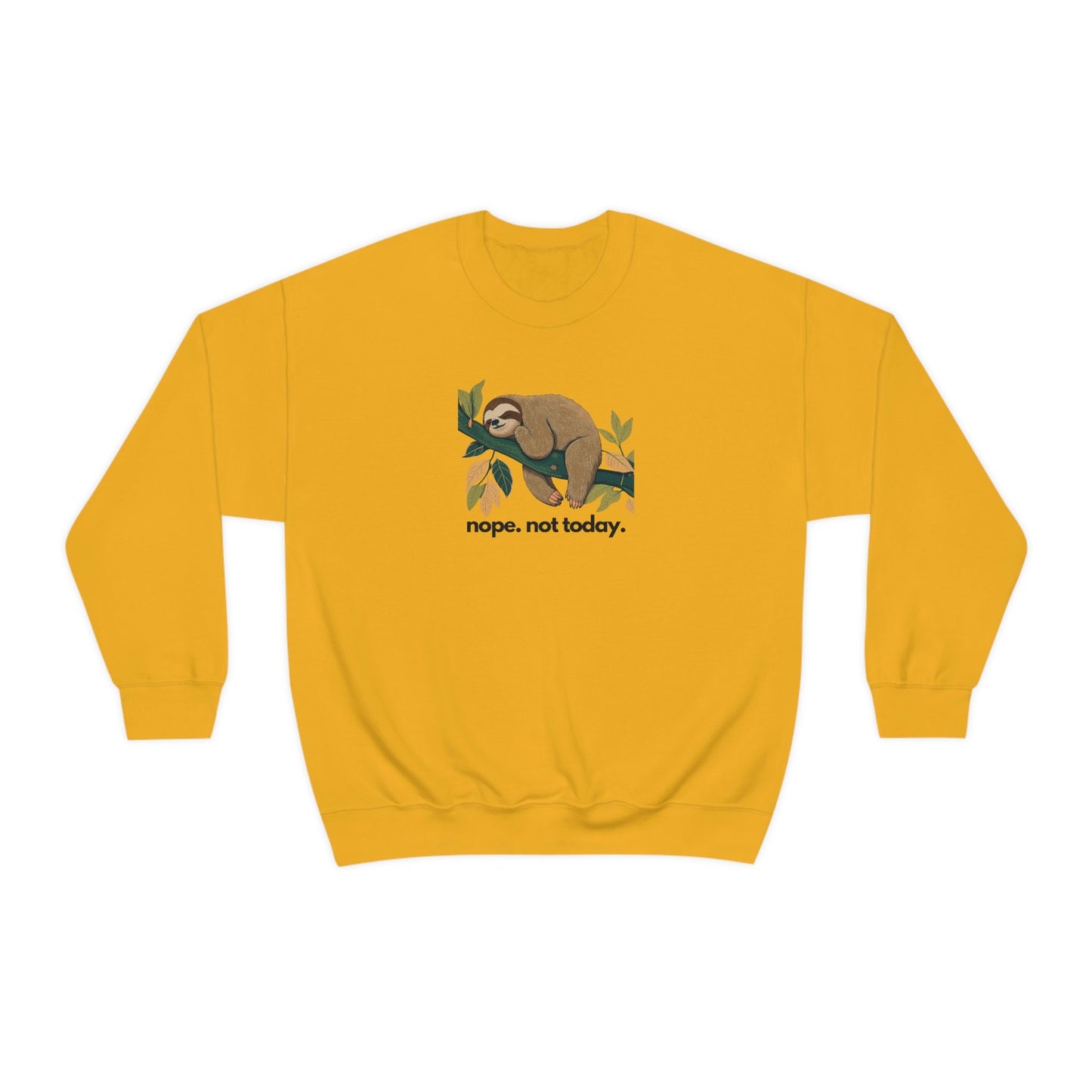 Sloth Nope Not Today Crewneck Sweatshirt