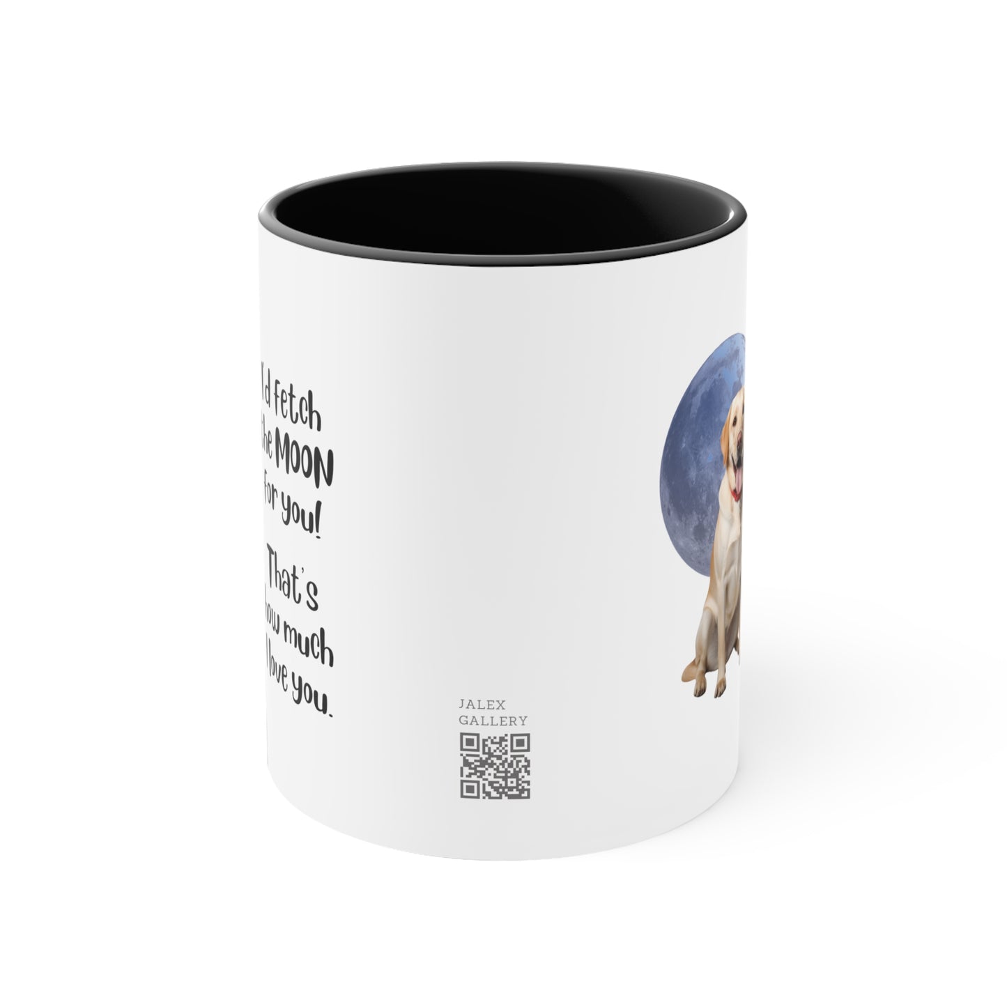 Yellow Labrador "I'd fetch the moon for you. That's how much I love you." | Coffee Mug, 11oz