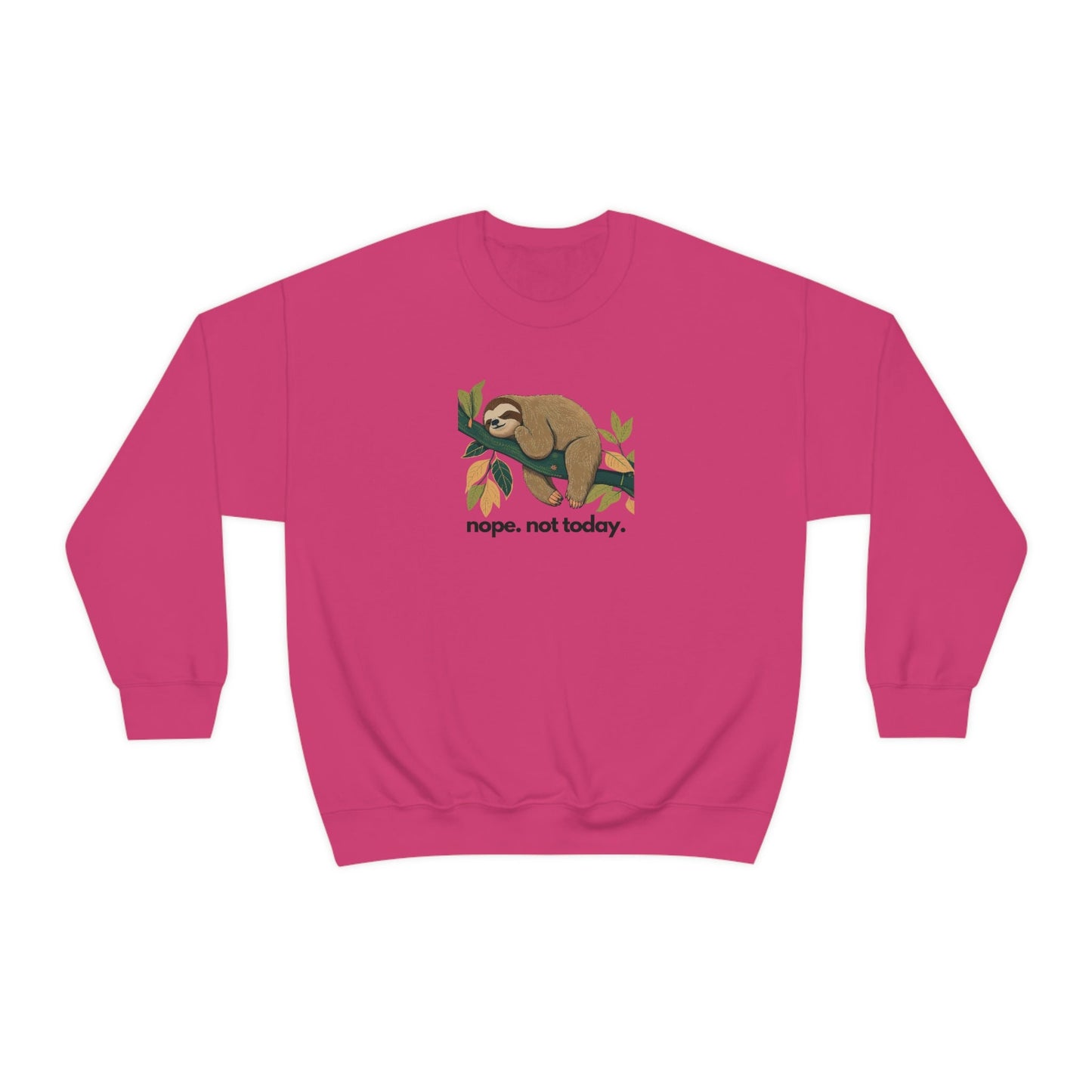 Sloth Nope Not Today Crewneck Sweatshirt