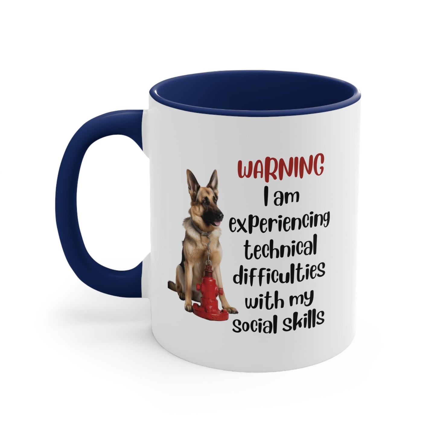 German Shepherd with Hydrant "Warning: I am experiencing technical difficulties with my social skills" | Coffee Mug, 11oz