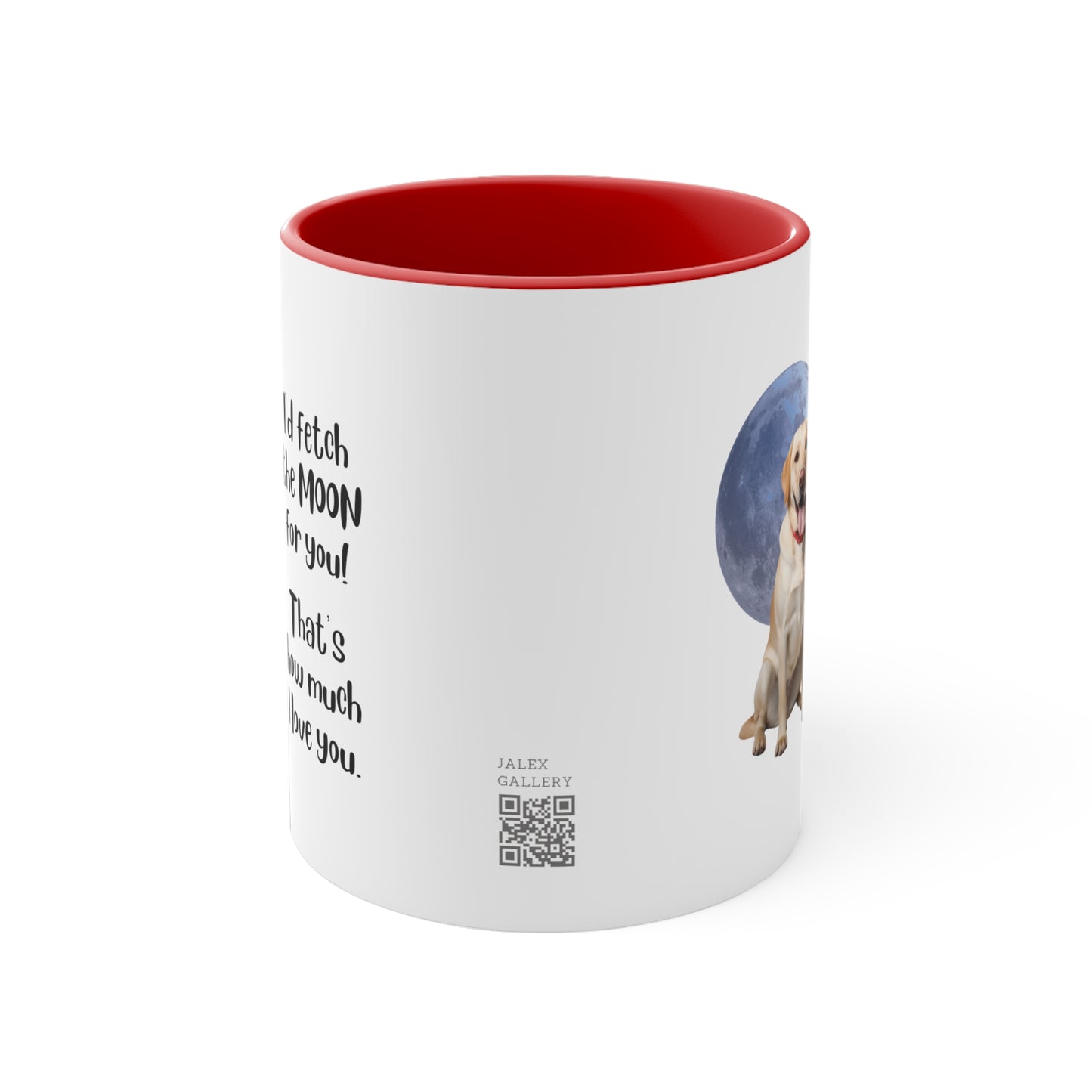 Yellow Labrador "I'd fetch the moon for you. That's how much I love you." | Coffee Mug, 11oz