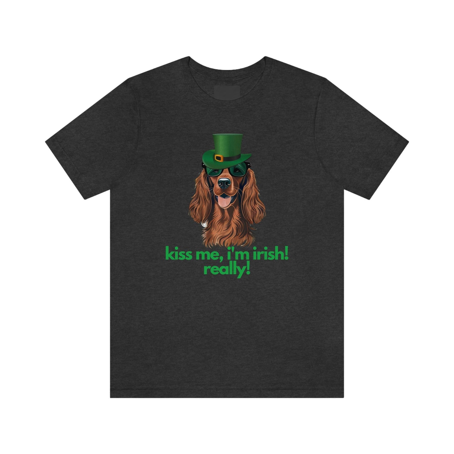 Irish Setter Shirt, Kiss Me I'm Irish Really!, St. Patrick's Day, Funny Gift, Dog Lover, Cute