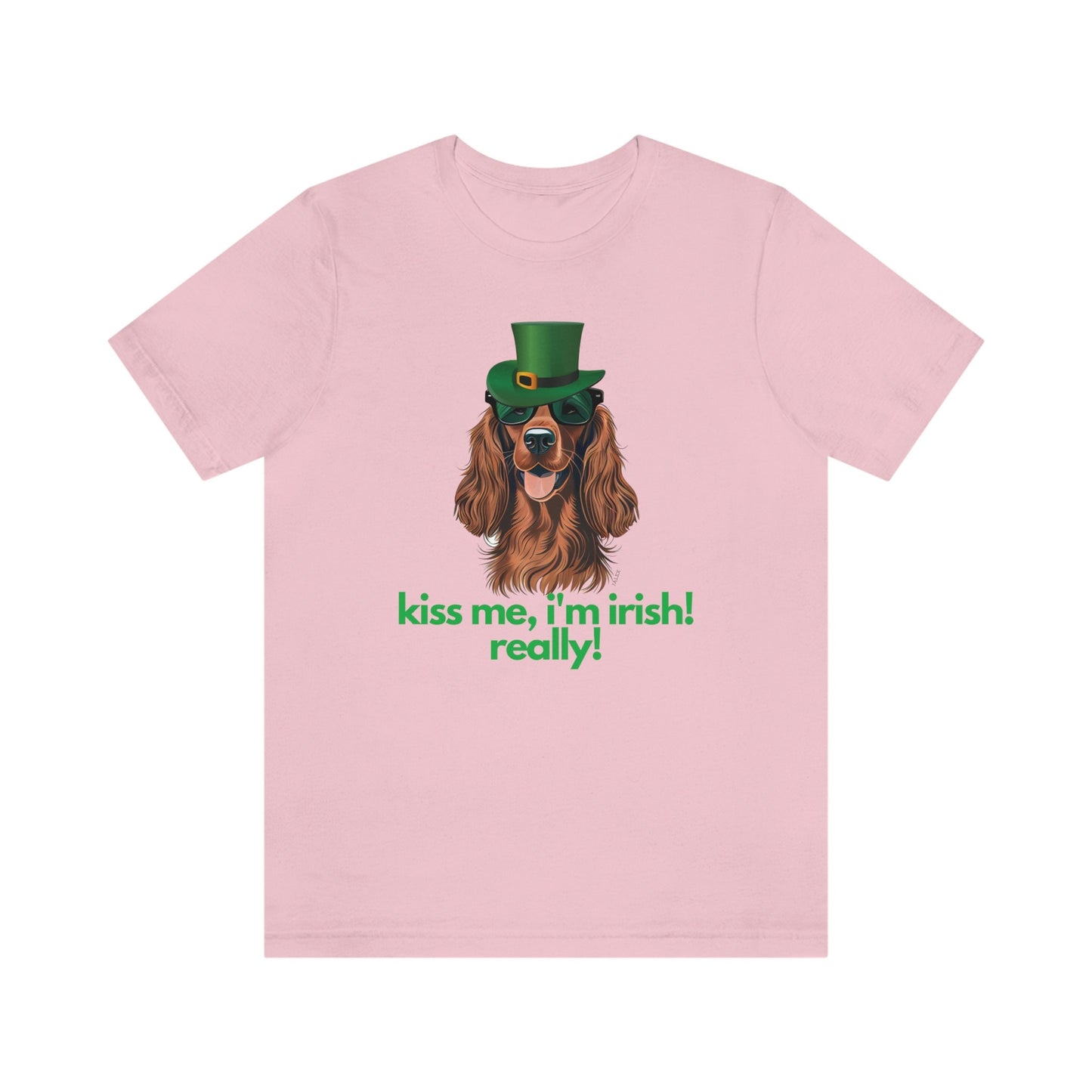 Irish Setter Shirt, Kiss Me I'm Irish Really!, St. Patrick's Day, Funny Gift, Dog Lover, Cute