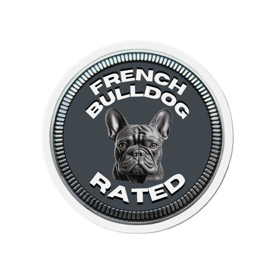 French Bulldog "RATED" | Dark Gray | Metal Looking Badge | Die-Cut Magnet