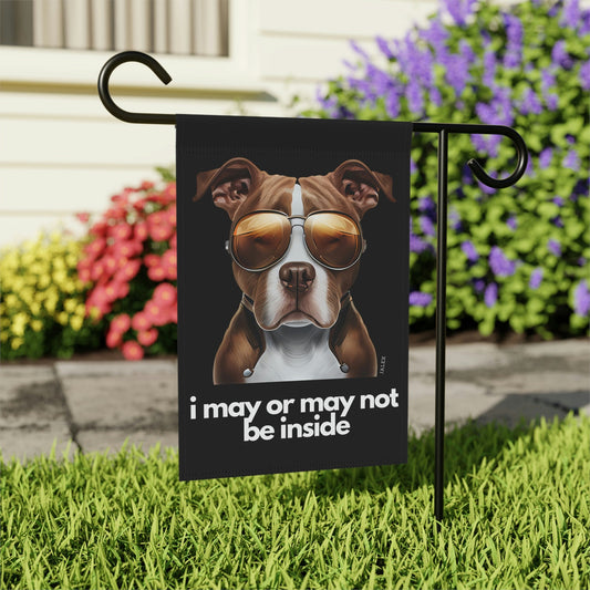 Pitt Bull Flag, Garden Flag, I May or May Not Be Inside, House Flag, Banner, Printed Both Sides