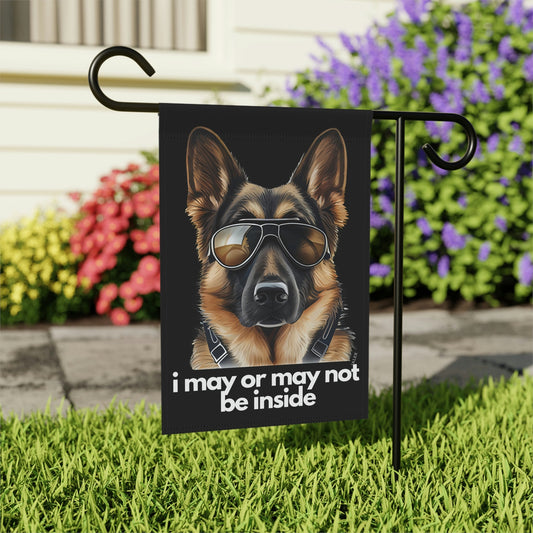 German Shepherd Flag, Garden Flag, I May or May Not Be Inside, House Flag, Banner, Printed on both sides