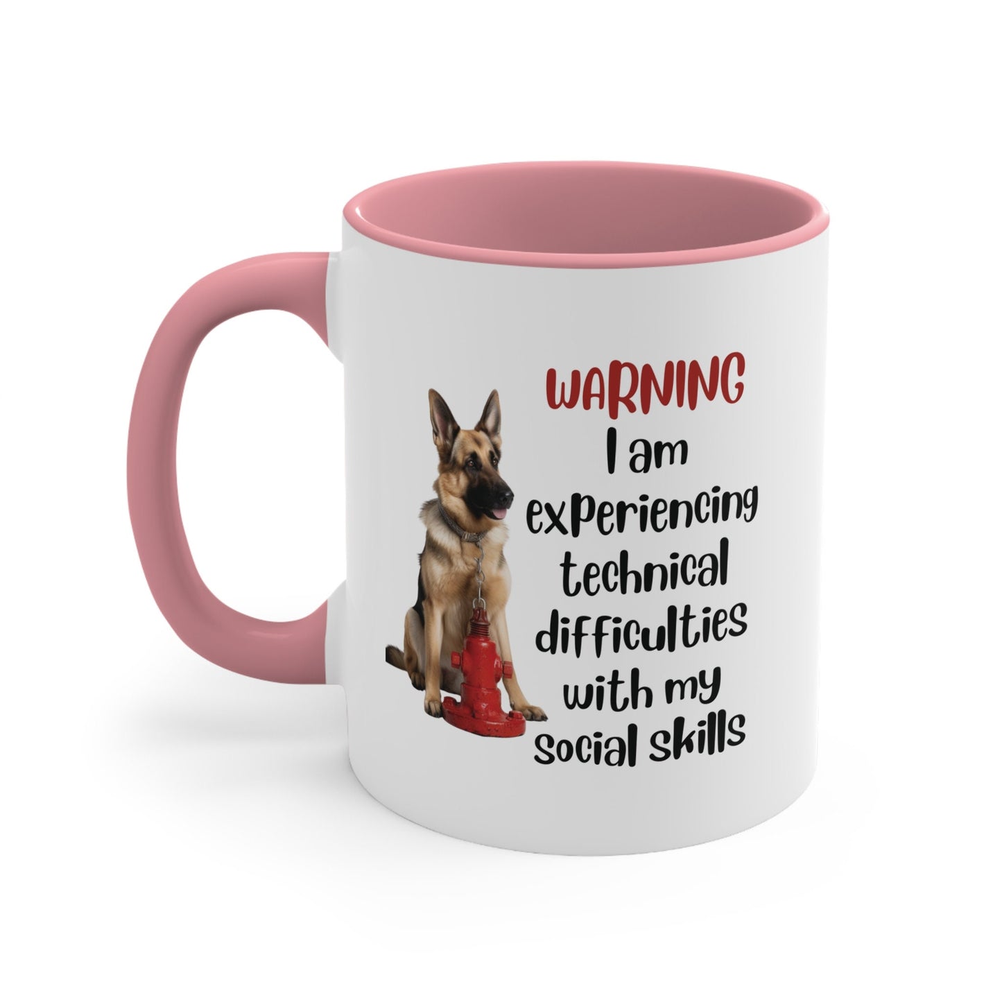 German Shepherd with Hydrant "Warning: I am experiencing technical difficulties with my social skills" | Coffee Mug, 11oz