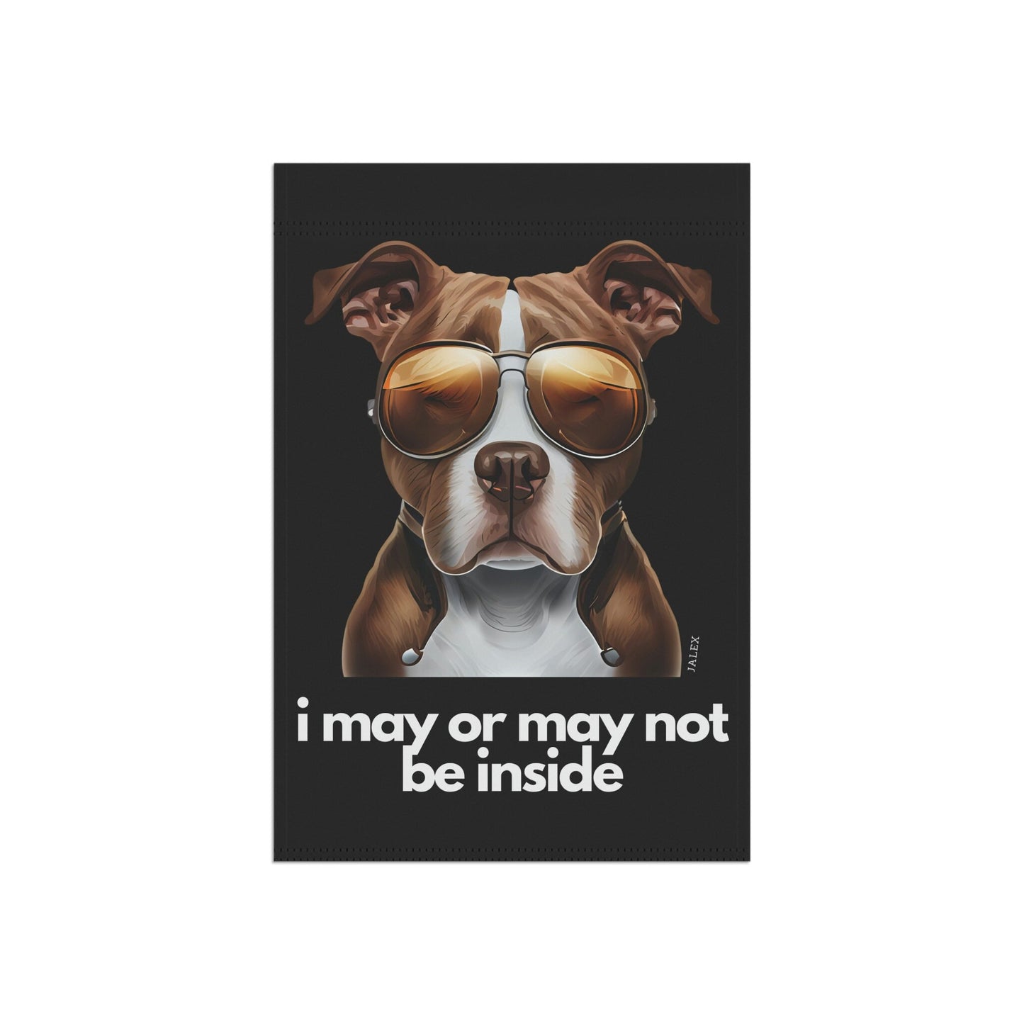 Pitt Bull Flag, Garden Flag, I May or May Not Be Inside, House Flag, Banner, Printed Both Sides