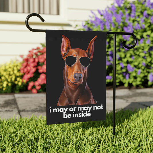 Red Doberman Flag, Garden Flag, I May or May Not Be Inside, House Flag, Banner, Printed Both Sides