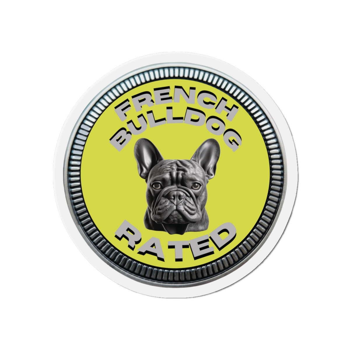 French Bulldog "RATED" | Yellow | Metal Looking Badge | Die-Cut Magnet