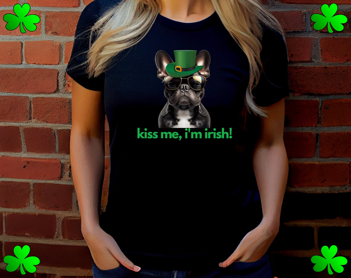 French Bulldog Shirt, Kiss Me I'm Irish, Frenchie Tee, Gift for Dog Lover, Dog People, Dog Mom, New Dog Owner, Pet Lover, Funny Dog Shirt