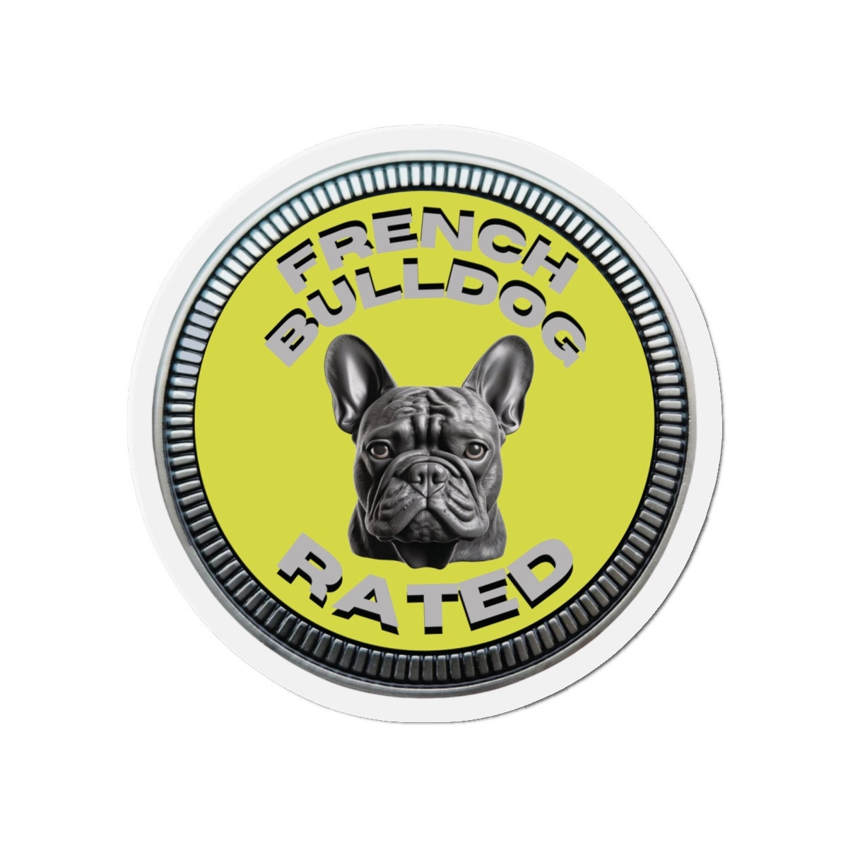 French Bulldog "RATED" | Yellow | Metal Looking Badge | Die-Cut Magnet