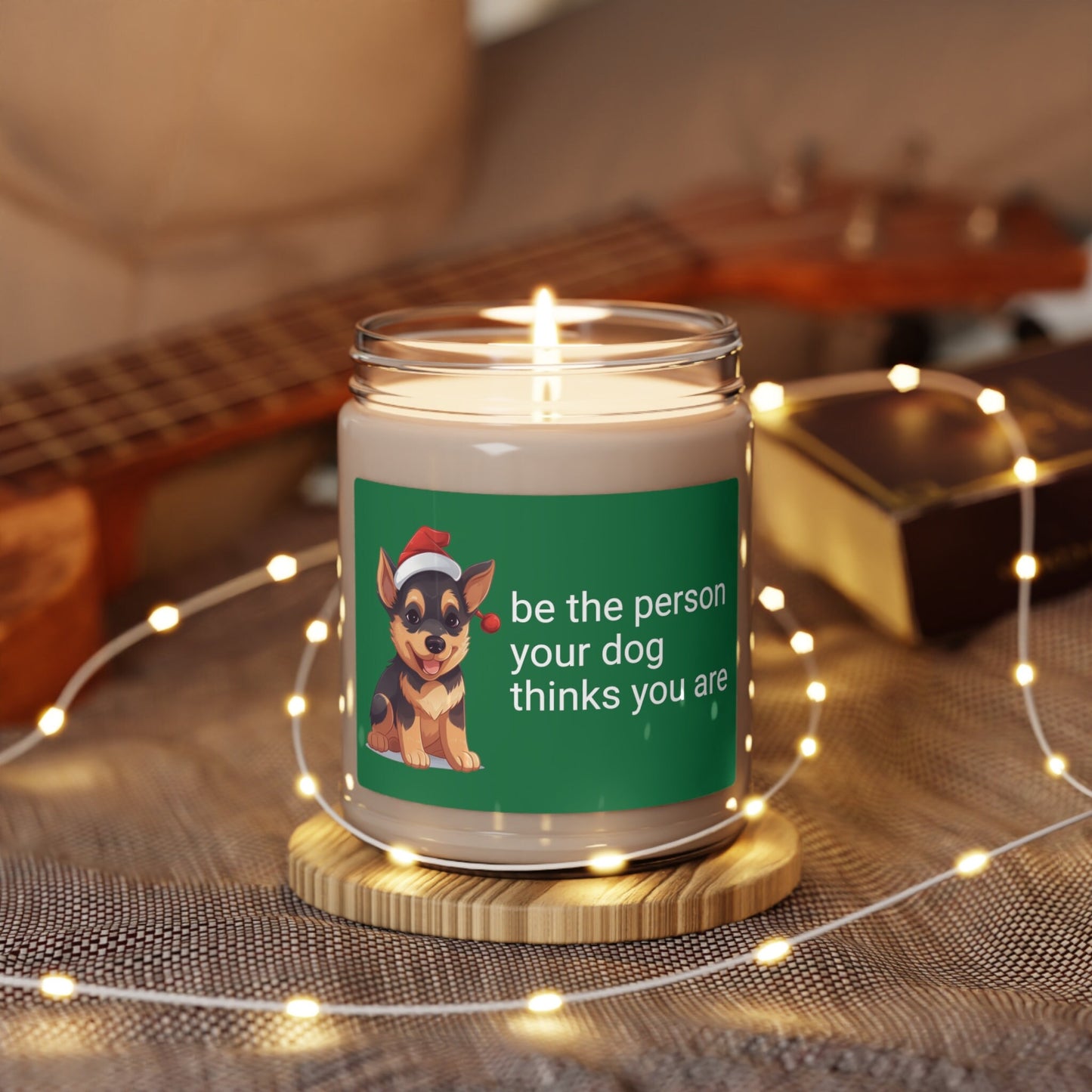 Cute German Shepherd Puppy with Santa Hat "be the person your dog thinks you are" | Scented Soy Candle, 9oz