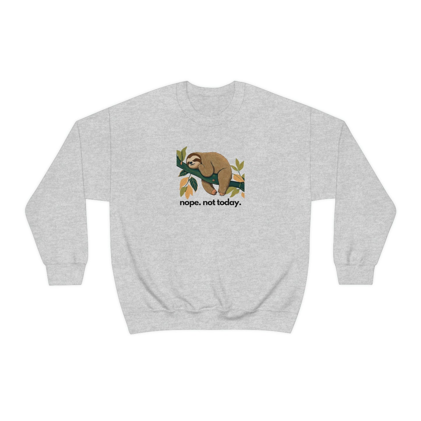 Sloth Nope Not Today Crewneck Sweatshirt