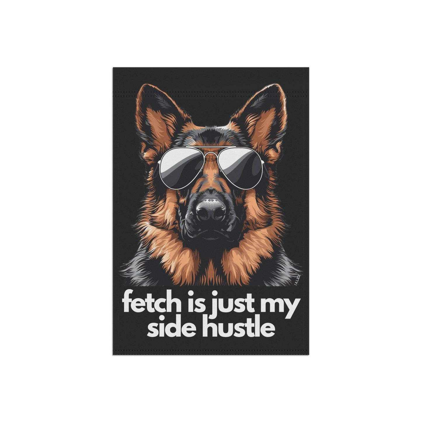 German Shepherd Flag, Garden Flag, Fetch Is Just My Side Hustle, House Flag, Banner, Gift, Dog Lover, Printed on both sides