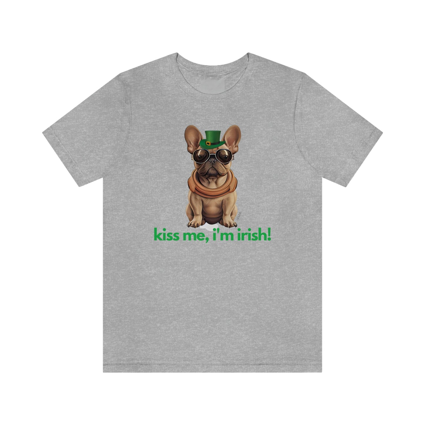 French Bulldog Shirt, Kiss Me I'm Irish, Frenchie Tee, Gift for Dog Lover, Dog People, Dog Mom, New Dog Owner, Pet Lover, Funny Dog Shirt