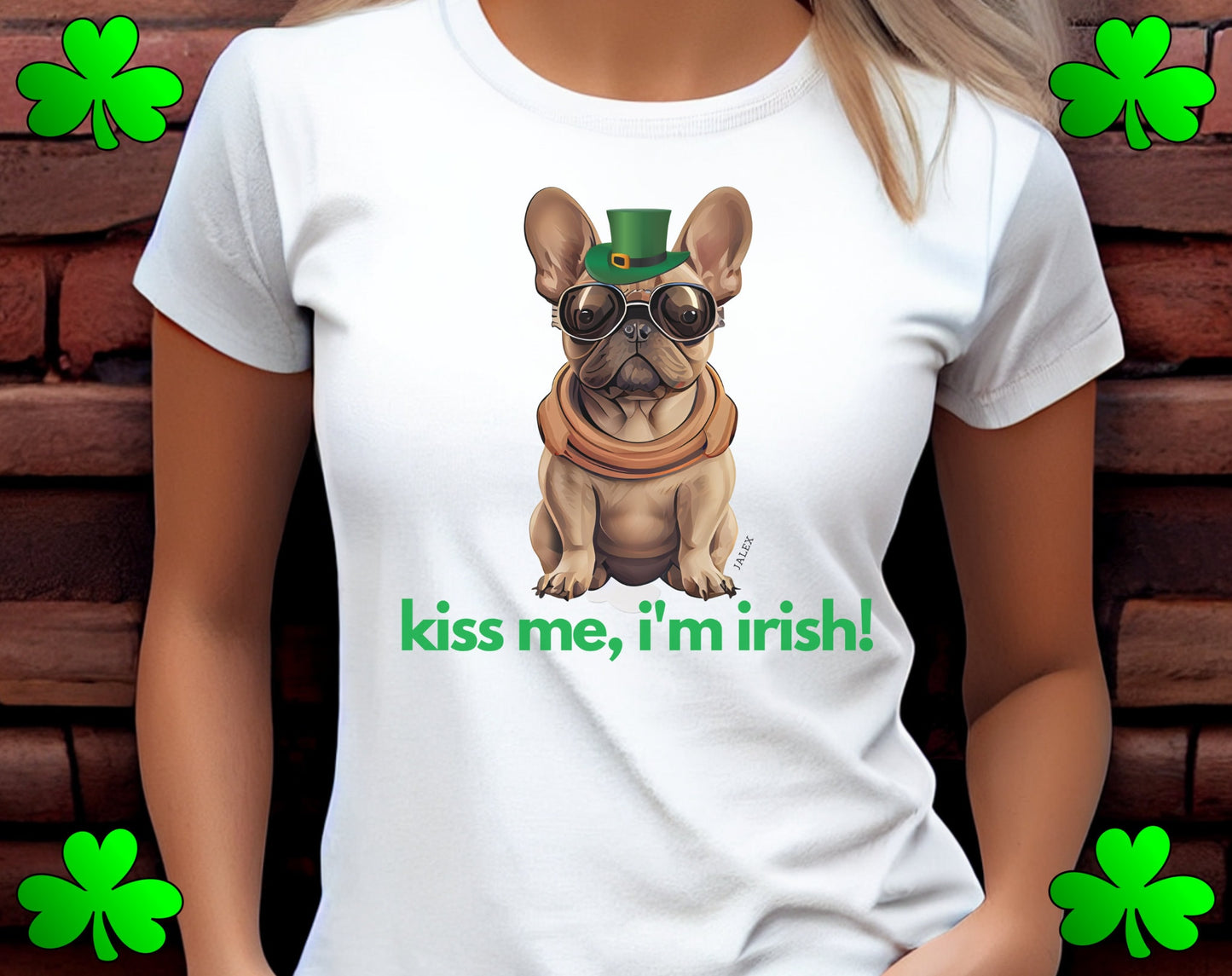 French Bulldog Shirt, Kiss Me I'm Irish, Frenchie Tee, Gift for Dog Lover, Dog People, Dog Mom, New Dog Owner, Pet Lover, Funny Dog Shirt